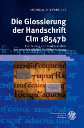 Nievergelt | Die Glossierung der Handschrift Clm 18547b | Buch | 978-3-8253-5281-3 | sack.de