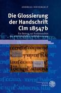 Nievergelt |  Die Glossierung der Handschrift Clm 18547b | Buch |  Sack Fachmedien