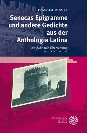 Dingel |  Senecas Epigramme und andere Gedichte aus der Anthologia Latina | Buch |  Sack Fachmedien
