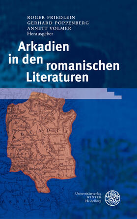Friedlein / Poppenberg / Volmer |  Arkadien in den romanischen Literaturen | Buch |  Sack Fachmedien