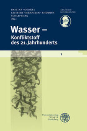 Bastian / Gunkel / Leistert | Wasser - Konfliktstoff des 21. Jahrhunderts | Buch | 978-3-8253-5484-8 | sack.de