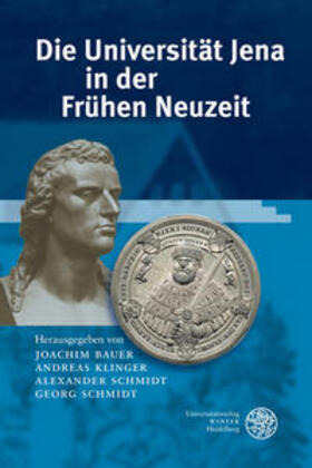 Bauer / Klinger / Schmidt | Die Universität Jena in der Frühen Neuzeit | Buch | 978-3-8253-5525-8 | sack.de
