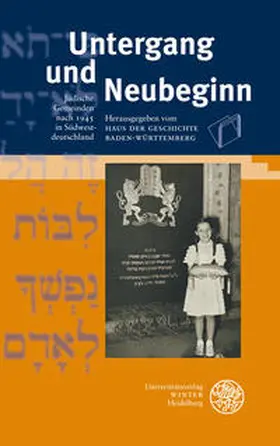 Haus der Geschichte Baden-Württemberg |  Untergang und Neubeginn | Buch |  Sack Fachmedien