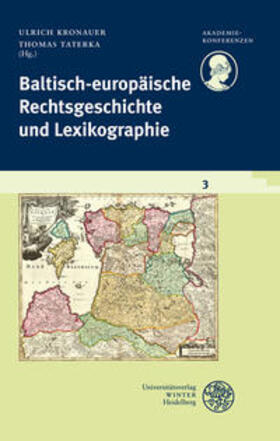 Kronauer / Taterka | Baltisch-europäische Rechtsgeschichte und Lexikographie | Buch | 978-3-8253-5620-0 | sack.de