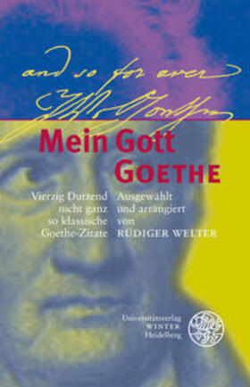 Welter |  Mein Gott Goethe | Buch |  Sack Fachmedien