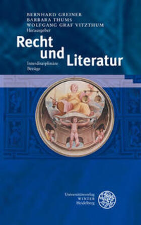 Harst / Greiner / Kilcher | Recht und Literatur | Buch | 978-3-8253-5705-4 | sack.de