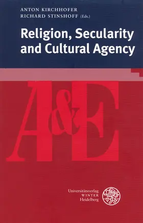 Kirchhofer / Stinshoff |  Religion, Secularity and Cultural Agency | Buch |  Sack Fachmedien