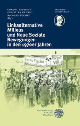 Baumann / Gehrig / Büchse |  Linksalternative Milieus und Neue Soziale Bewegungen in den 1970er Jahren | Buch |  Sack Fachmedien