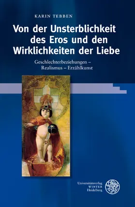 Tebben | Von der Unsterblichkeit des Eros und den Wirklichkeiten der Liebe | Buch | 978-3-8253-5875-4 | sack.de