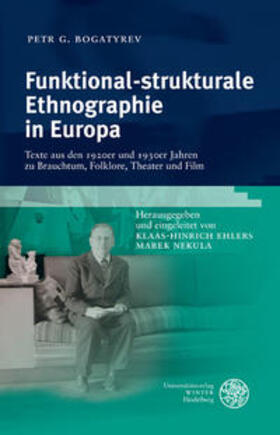 Bogatyrev / Ehlers / Nekula | Funktional-strukturale Ethnographie in Europa | Buch | 978-3-8253-5883-9 | sack.de