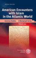 Waller |  Waller, N: American Encounters with Islam | Buch |  Sack Fachmedien