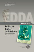 Schulz |  Edda-Rezeption 2/Eddische Götter und Helden | Buch |  Sack Fachmedien