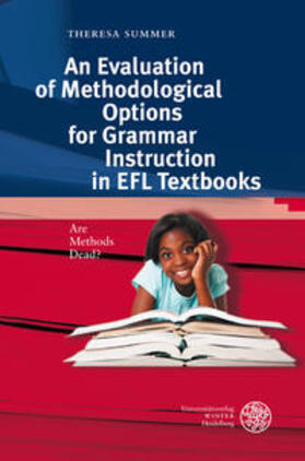 Summer |  An Evaluation of Methodological Options for Grammar Instruction in EFL Textbooks | Buch |  Sack Fachmedien