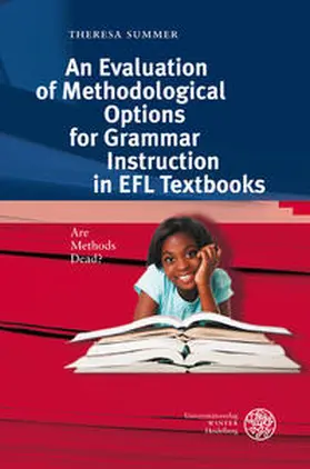 Summer |  An Evaluation of Methodological Options for Grammar Instruction in EFL Textbooks | Buch |  Sack Fachmedien