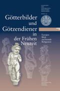 Effinger / Universitätsbibliothek Heidelberg / Logemann |  Götterbilder und Götzendiener in der frühen Neuzeit - Europa | Buch |  Sack Fachmedien