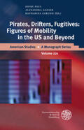 Paul / Ganser / Gerund |  Pirates, Drifters, Fugitives: Figures of Mobility in the US and Beyond | Buch |  Sack Fachmedien