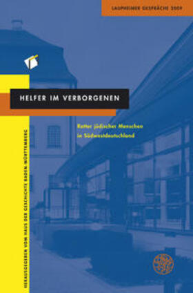 Haus der Geschichte Baden-Württemberg |  Helfer im Verborgenen | Buch |  Sack Fachmedien