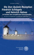 Joeres |  Die ,Don Quijote'-Rezeption Friedrich Schlegels und Heinrich Heines im Kontext des europäischen Kulturtransfers | Buch |  Sack Fachmedien