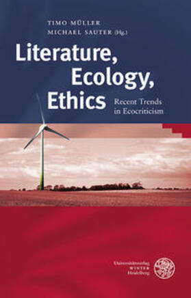 Müller / Sauter |  Literature, Ecology, Ethics | Buch |  Sack Fachmedien