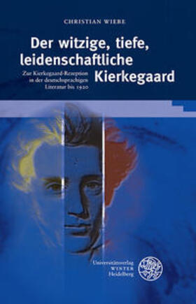 Wiebe | Der witzige, tiefe, leidenschaftliche Kierkegaard | Buch | 978-3-8253-6111-2 | sack.de