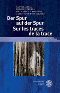 Attia / Streble / Le Bouëdec |  Der Spur auf der Spur. Sur les traces de la trace | Buch |  Sack Fachmedien