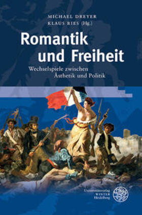 Dreyer / Ries |  Romantik und Freiheit | Buch |  Sack Fachmedien