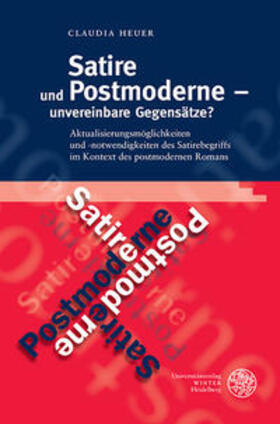Heuer | Satire und Postmoderne - unvereinbare Gegensätze? | Buch | 978-3-8253-6222-5 | sack.de