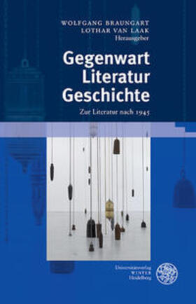 Braungart / van Laak |  Gegenwart. Literatur. Geschichte | Buch |  Sack Fachmedien
