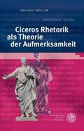 Möller |  Ciceros Rhetorik als Theorie der Aufmerksamkeit | Buch |  Sack Fachmedien