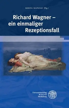 Raposo |  Richard Wagner – ein einmaliger Rezeptionsfall | Buch |  Sack Fachmedien