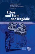 Bender / Grosse / Schneider |  Ethos und Form der Tragödie | Buch |  Sack Fachmedien