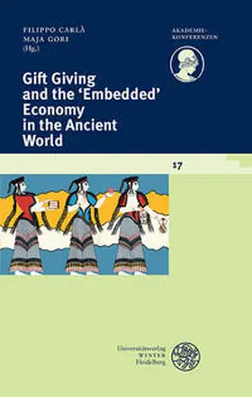 Carlà / Gori | Gift Giving and the 'Embedded' Economy in the Ancient World | Buch | 978-3-8253-6331-4 | sack.de
