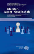 Promotionskolleg Literaturtheorie |  Literatur. Macht. Gesellschaft | Buch |  Sack Fachmedien