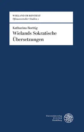 Roettig |  Wielands Sokratische Übersetzungen | Buch |  Sack Fachmedien