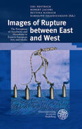Heftrich / Jacobs / Kaibach |  Images of Rupture between East and West | Buch |  Sack Fachmedien