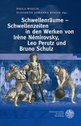 Wojcik / Koehn | Schwellenräume - Schwellenzeiten im Werk von Irène Némirovsky, Leo Perutz und Bruno Schulz | Buch | 978-3-8253-6631-5 | sack.de