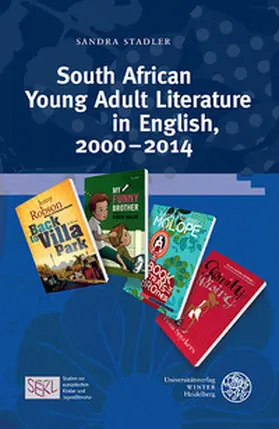 Stadler |  South African Young Adult Literature in English, 2000-2014 | Buch |  Sack Fachmedien
