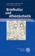 Fürholzer / Mevissen |  Briefkultur und Affektästhetik | Buch |  Sack Fachmedien