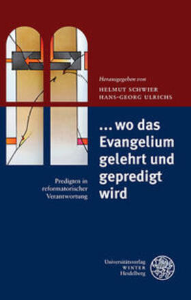 Schwier / Ulrichs | ... wo das Evangelium gelehrt und gepredigt wird | Buch | 978-3-8253-6691-9 | sack.de