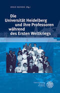 Runde |  Die Universität Heidelberg und ihre Professoren während des Ersten Weltkriegs | Buch |  Sack Fachmedien