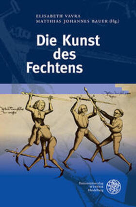 Vavra / Bauer | Die Kunst des Fechtens | Buch | 978-3-8253-6699-5 | sack.de