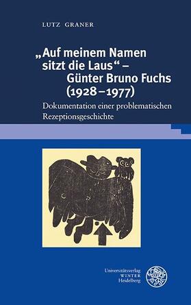 Graner | Graner, L: "Auf meinem Namen sitzt die Laus" - Günter Bruno | Buch | 978-3-8253-6703-9 | sack.de