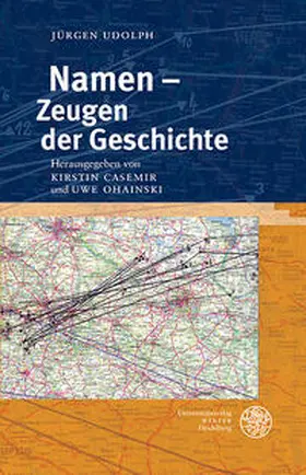 Udolph / Casemir / Ohainski |  Namen - Zeugen der Geschichte | Buch |  Sack Fachmedien