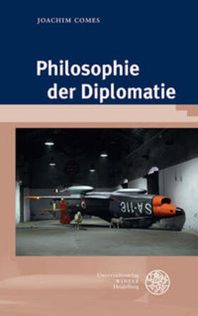 Comes |  Comes, J: Philosophie der Diplomatie | Buch |  Sack Fachmedien