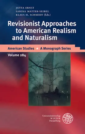 Ernst / Matter-Seibel / Schmidt | Revisionist Approaches to American Realism and Naturalism | Buch | 978-3-8253-6858-6 | sack.de
