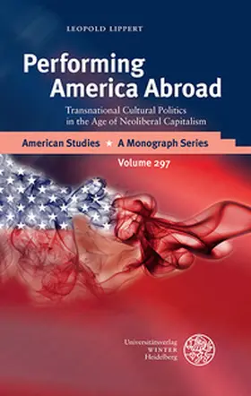 Lippert |  Performing America Abroad | Buch |  Sack Fachmedien