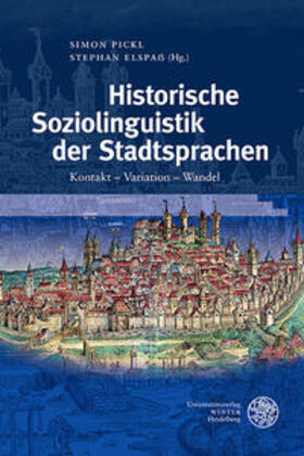 Pickl / Elspaß |  Historische Soziolinguistik der Stadtsprachen | Buch |  Sack Fachmedien