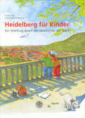 Hepp / Müller-Zimmerman |  Heidelberg für Kinder | Buch |  Sack Fachmedien