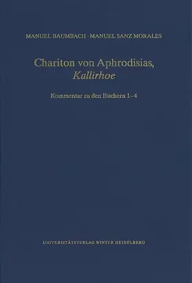 Baumbach / Sanz Morales |  Chariton von Aphrodisias, ,Kallirhoe' | eBook | Sack Fachmedien
