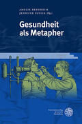 Bendheim / Pavlik |  Gesundheit als Metapher | eBook | Sack Fachmedien